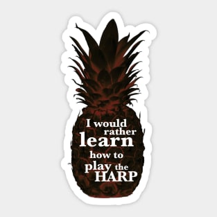 I Would Rather Learn to Play the Harp_Psych Quotes. Sticker